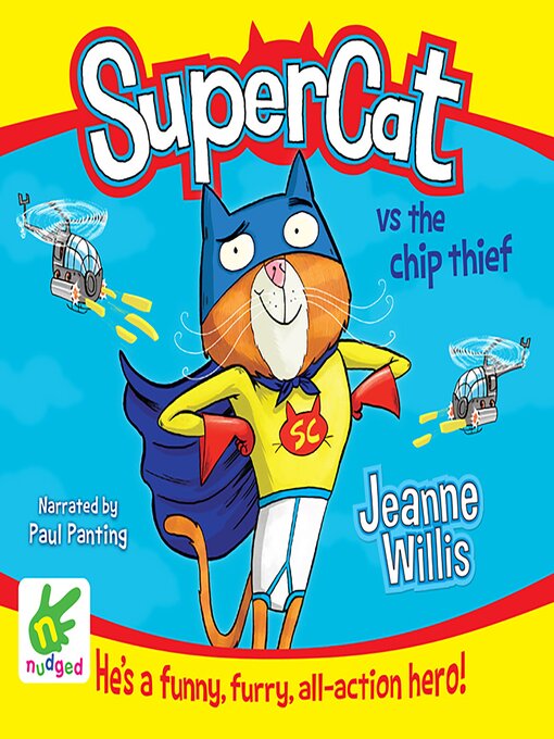 Title details for Supercat vs the Chip Thief by Jeanne Willis - Available